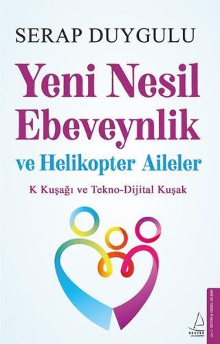Yeni Nesil Ebeveynlik ve Helikopter Aileler | Kitap Ambarı