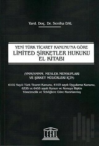 Yeni Türk Ticaret Kanunu'na Göre Limited Şirketler Hukuku El Kitabı