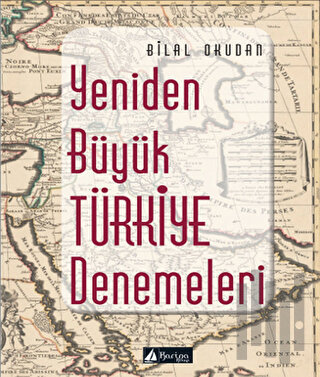 Yeniden Büyük Türkiye Denemeleri | Kitap Ambarı