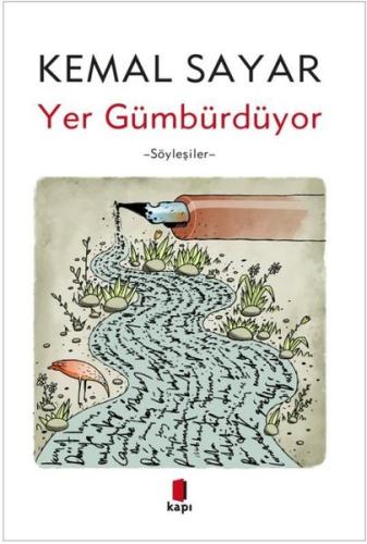 Yer Gümbürdüyor - Söyleşiler