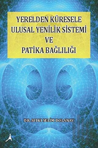 Yerelden Küresele Ulusal Yenilik Sistemi ve Patika Bağlılığı