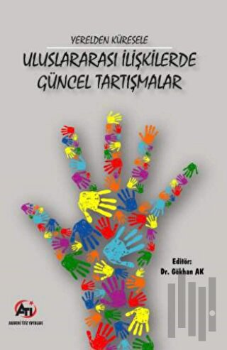 Yerelden Küresele Uluslararası İlişkilerde Güncel Tartışmalar