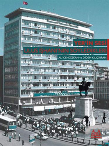 Yer’in Sesi: Ulus İşhanı’nın Söyledikleri | Kitap Ambarı