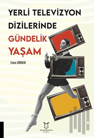 Yerli Televizyon Dizilerinde Gündelik Yaşam