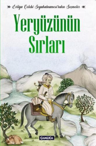 Yeryüzünün Sırları - Evliya Çelebi Seyahatnamesi'nden Seçmeler | Kitap