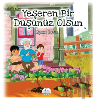 Yeşeren Bir Düşünüz Olsun | Kitap Ambarı