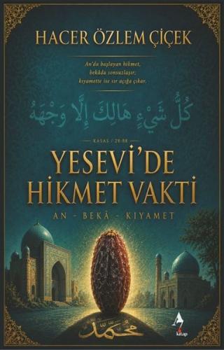 Yesevi'de Hikmet Vakti: An - Beka - Kıyamet