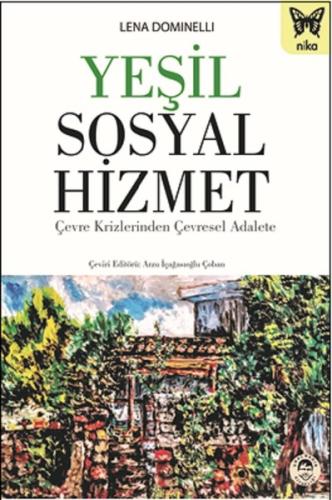 Yeşil Sosyal Hizmet-Çevre Krizlerinden Çevresel Adalete