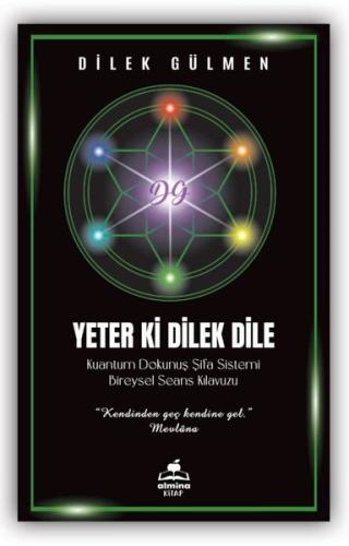 Yeter ki Dilek Dile - Kuantum Dokunuş Şifa Sistemi Bireysel Seans Kılavuzu