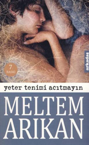 Yeter Tenimi Acıtmayın