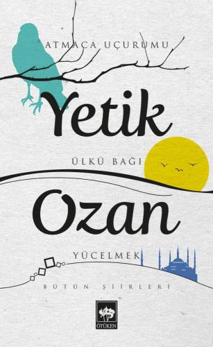 Yetik Ozan Bütün Şiirleri | Kitap Ambarı
