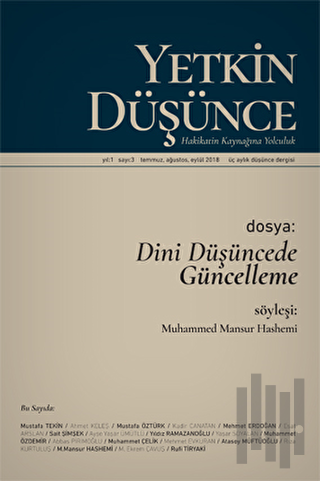 Yetkin Düşünce Dergisi Yıl: 1 Sayı: 3 Temmuz, Ağustos, Eylül 2018