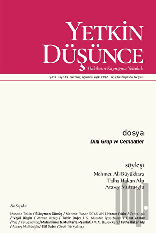 Yetkin Düşünce Dergisi Yıl: 5 Sayı: 19 - Temmuz. Ağustos, Eylül 2022