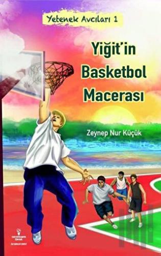 Yiğit'in Basketbol Macerası - Yetenek Avcıları 1 | Kitap Ambarı