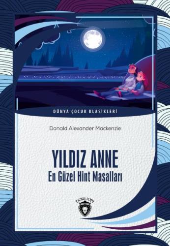 Yıldız Anne - En Güzel Hint Masalları - Dünya Çocuk Klasikleri