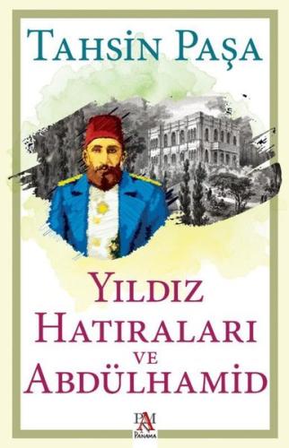 Yıldız Hatıraları ve Abdülhamid | Kitap Ambarı