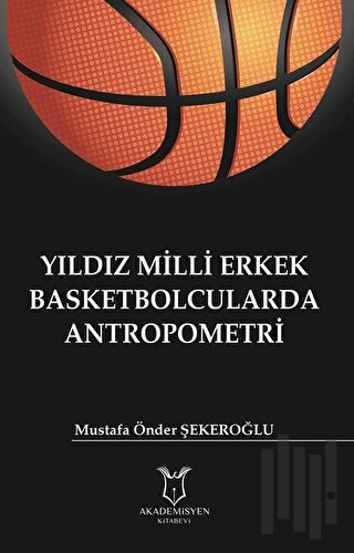 Yıldız Milli Erkek Basketbolcularda Antropometri