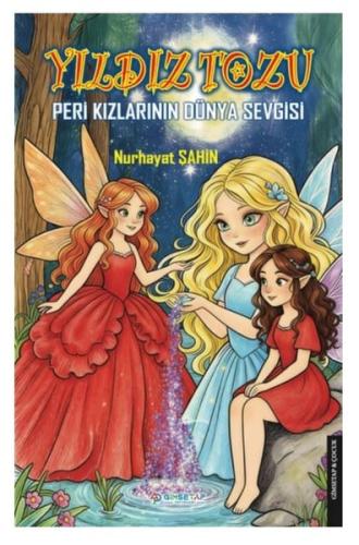 Yıldız Tozu Peri Kızlarının Dünya Sevgisi