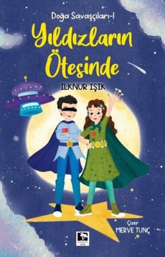 Yıldızların Ötesinde - Doğa Savaşçıları 1 | Kitap Ambarı