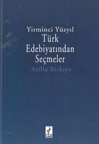 Yirminci Yüzyıl Türk Edebiyatından Seçmeler | Kitap Ambarı