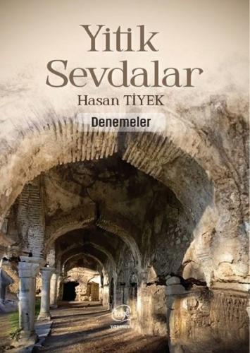 Yitik Sevdalar - Denemeler | Kitap Ambarı