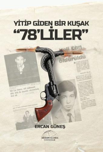 Yitip Giden Bir Kuşak 78'liler