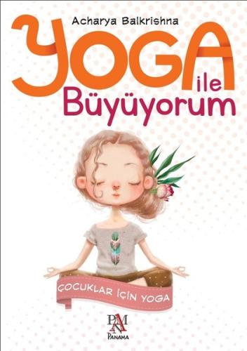 Yoga ile Büyüyorum-Çocuklar için Yoga | Kitap Ambarı