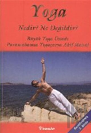 Yoga Nedir? Ne Değildir?