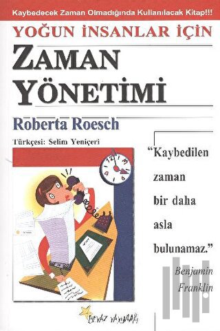 Yoğun İnsanlar İçin Zaman Yönetimi