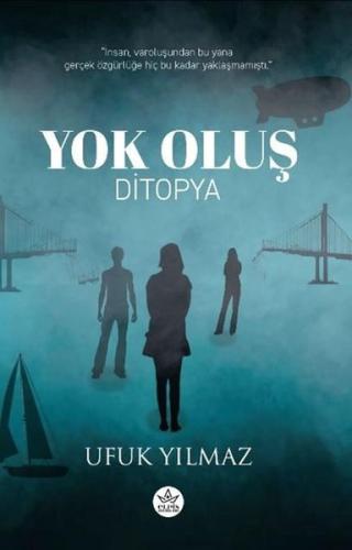 Yok Oluş Ditopya | Kitap Ambarı