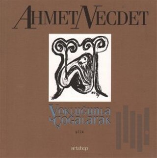 Yokluğunla Çoğalarak