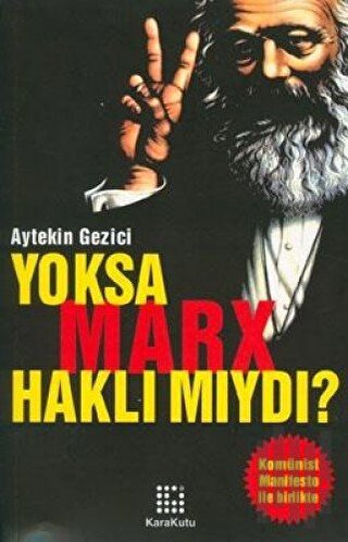 Yoksa Marx Haklı Mıydı?