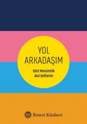 Yol Arkadaşım - Dört Mevsimlik Akıl Defterim (Ciltli)
