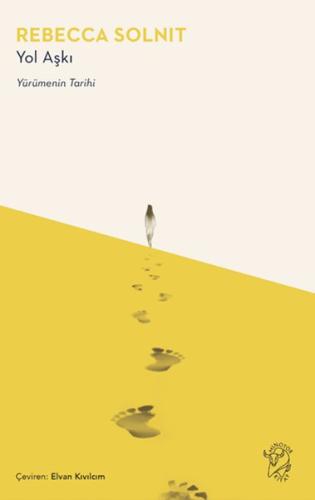 Yol Aşkı - Yürümenin Tarihi | Kitap Ambarı