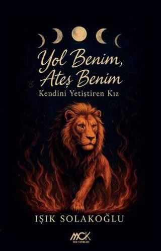 Yol Benim Ateş Benim - Kendini Yetiştiren Kız