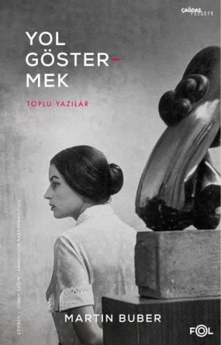Yol Göstermek-Toplu Yazılar | Kitap Ambarı