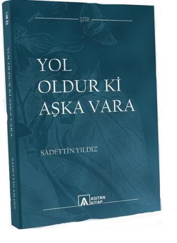 Yol Oldur Ki Aşka Vara | Kitap Ambarı