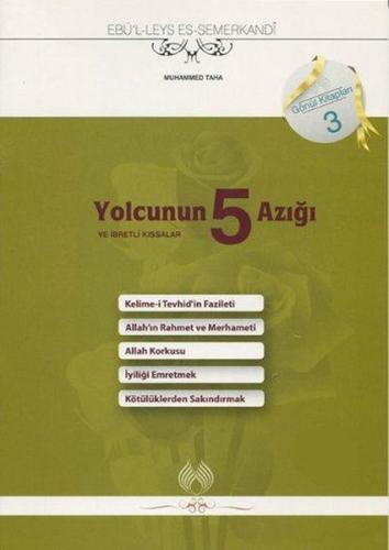 Yolcunun 5 Azığı ve İbretlik Kıssalar