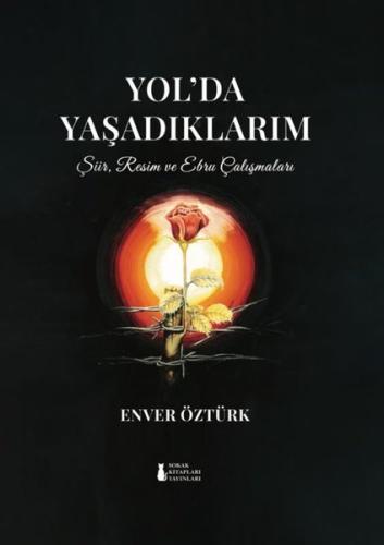 Yol'da Yaşadıklarım