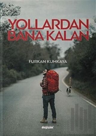 Yollardan Bana Kalan