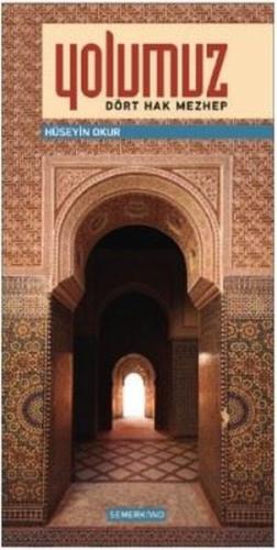 Yolumuz Dört Hak Mezhep | Kitap Ambarı