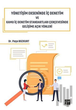 Yönetişim Ekseninde İç Denetim ve Kamu İç Denetim Standartları Çerçevesinde Gelişime Açık Yönleri