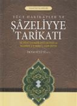 Yüce Hakikatler ve Şazeliyye Tarikatı | Kitap Ambarı