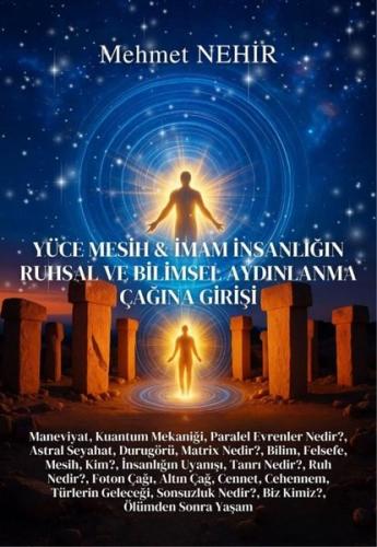 Yüce Mesih & İmam İnsanlığın Ruhsal ve Bilimsel Aydınlanma Çağına Girişi