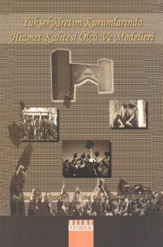 Yükseköğretim Kurumlarında Hizmet Kalitesi Ölçü ve Modelleri