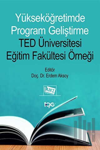 Yükseköğretimde Program Geliştirme TED Üniversitesi Eğitim Fakültesi Örneği