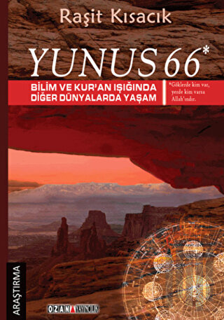 Yunus 66 - Bilim ve Kur’an Işığında Diğer Dünyalarda Yaşam