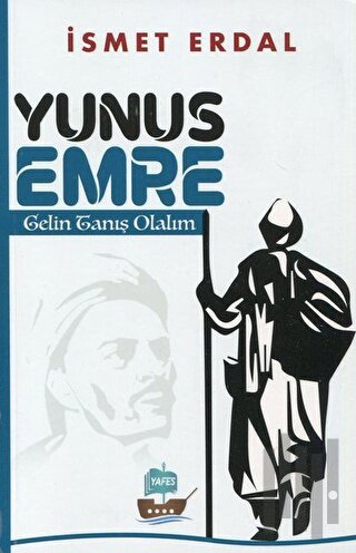 Yunus Emre Gelin Tanış Olalım | Kitap Ambarı