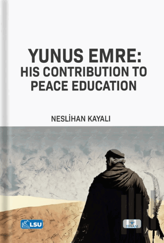 Yunus Emre: His Contribution to Peace Education
