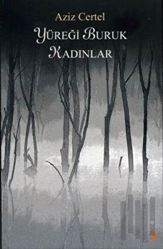 Yüreği Buruk Kadınlar